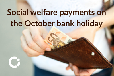 Person opens a purse with money. Text reads: "Social welfare payments on the October bank holiday"